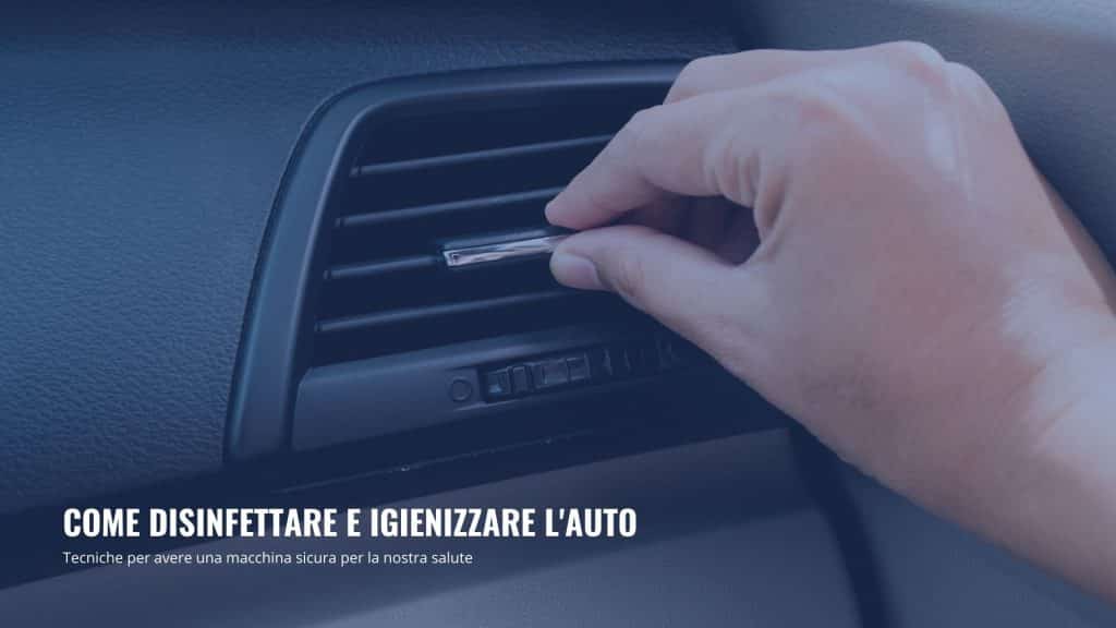 Come disinfettare e igienizzare l'auto - Mister Lavaggio