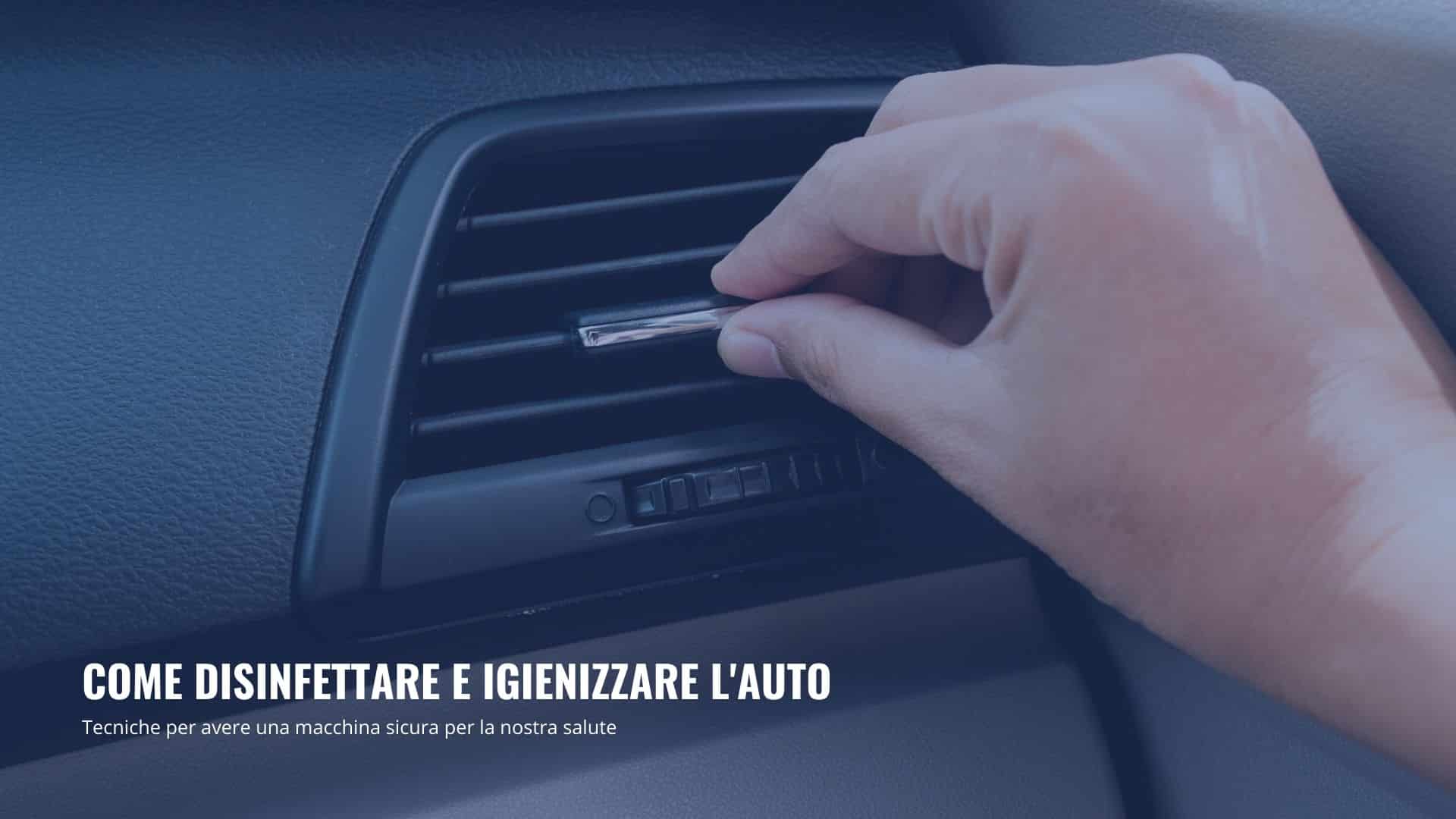 disinfettare e igienizzare l’auto