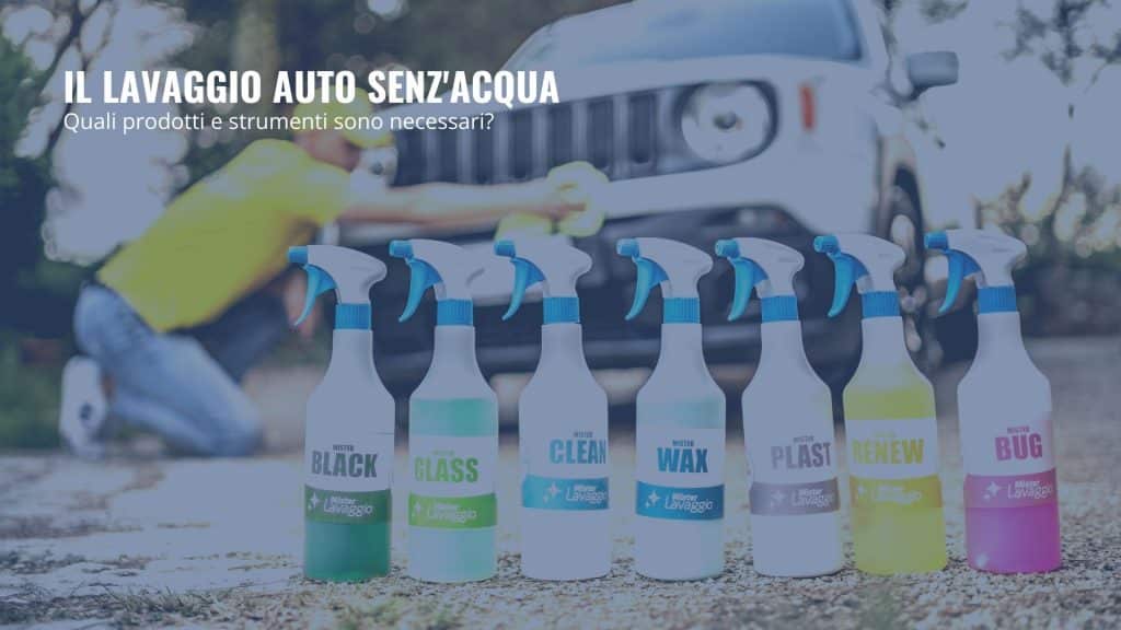 Prodotti e strumenti per il lavaggio auto senza acqua