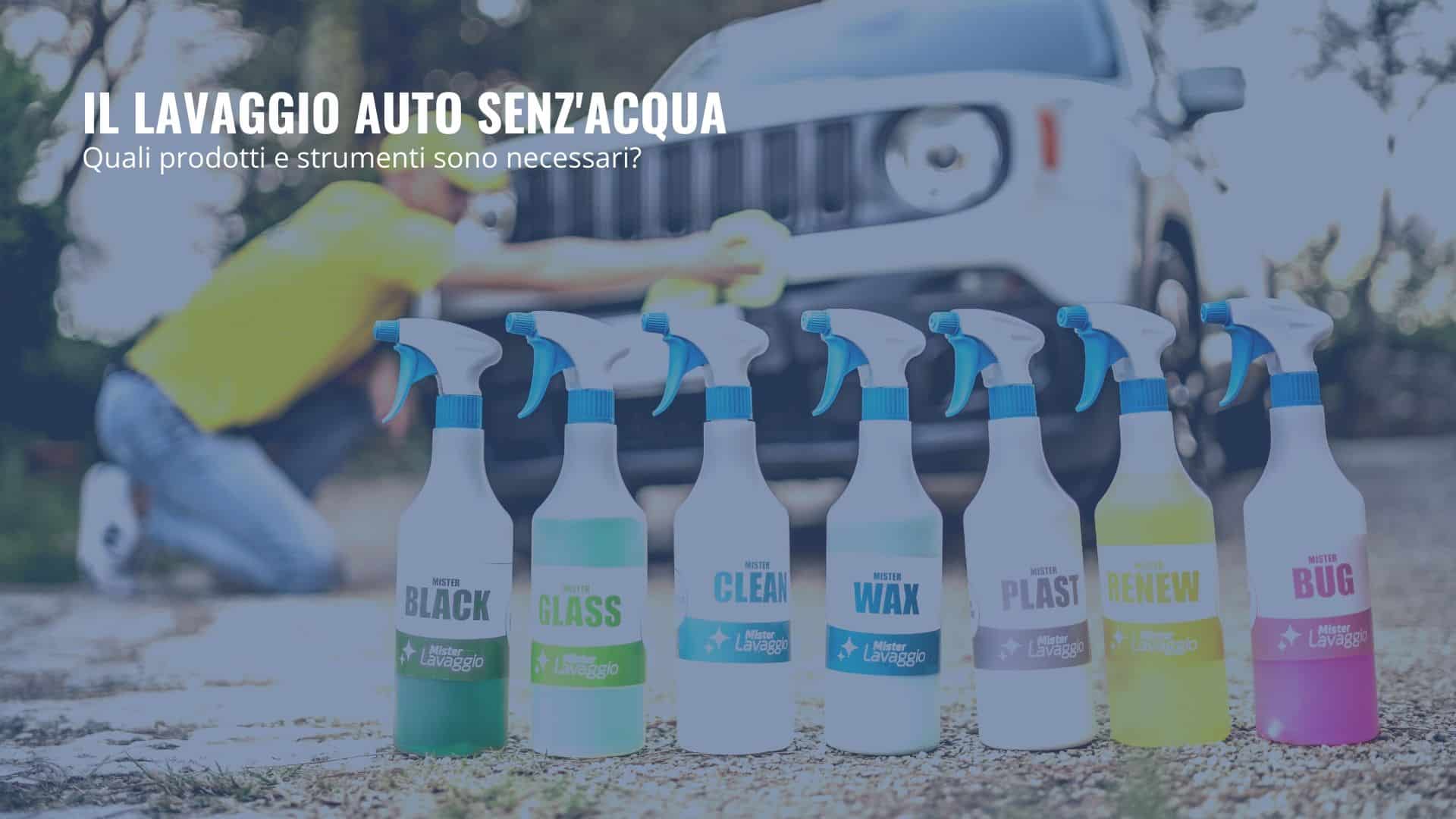 Attrezzature per il lavaggio auto senz'acqua: cosa serve? - Mister